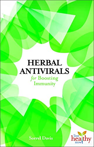 9781570673771: Herbal Antivirals for Boosting Immunity (Live Healthy Now)