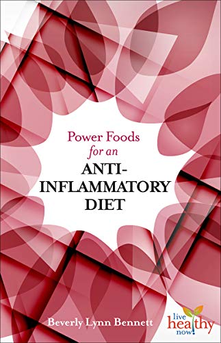 Imagen de archivo de Power Foods for an Anti-inflammatory Diet (Live Healthy Now) a la venta por GF Books, Inc.