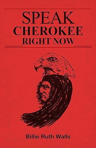 Stock image for Speak Cherokee Right Now for sale by Fallen Leaf Books