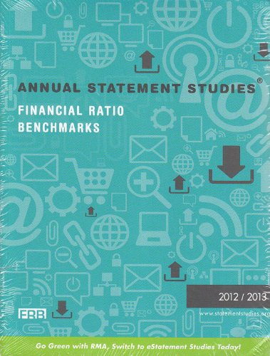 Beispielbild fr Annual Statement Studies: Financial Ratio Benchmarks 2012 - 2013 (The Risk Management Association) zum Verkauf von Better World Books: West