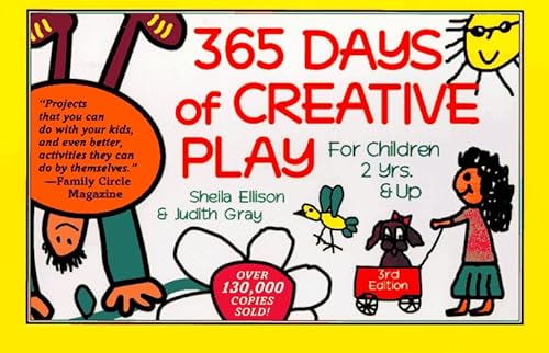 Imagen de archivo de 365 Days of Creative Play : For Children 2 Years and Up a la venta por Better World Books: West