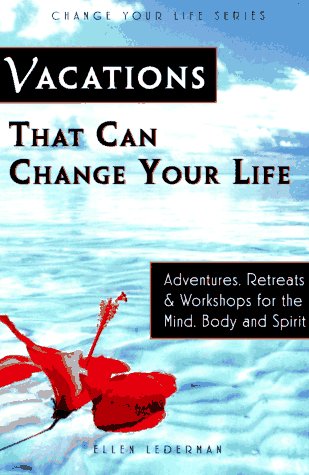 Beispielbild fr Vacations That Can Change Your Life zum Verkauf von Wonder Book