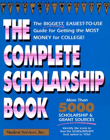 Imagen de archivo de The Complete Scholarship Book (1st ed) a la venta por dsmbooks