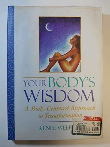 Beispielbild fr Your Body's Wisdom: A Body-Centered Approach to Transformation zum Verkauf von Wonder Book