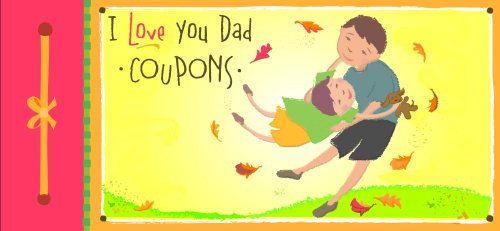 Stock image for I Love You Dad Coupons for sale by Ergodebooks