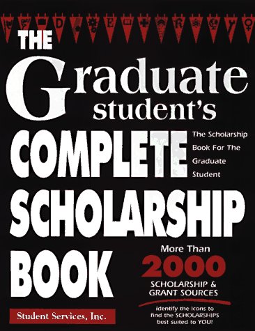 Beispielbild fr The Graduate Student's Complete Scholarship Book zum Verkauf von Better World Books