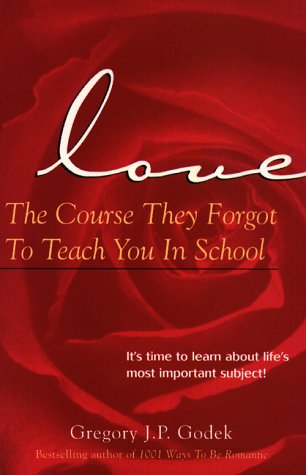 Imagen de archivo de Love : The Course They Forgot to Teach You in School a la venta por Better World Books