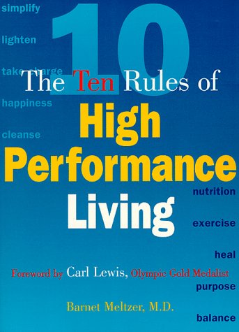 9781570712081: The Ten Rules of High Performance Living