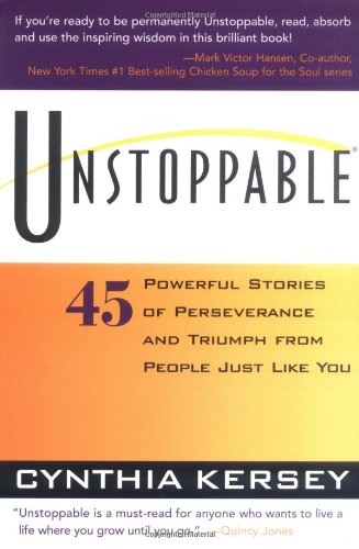 Imagen de archivo de Unstoppable: 45 Powerful Stories of Perseverance and Triumph from People Just Like You a la venta por Gulf Coast Books