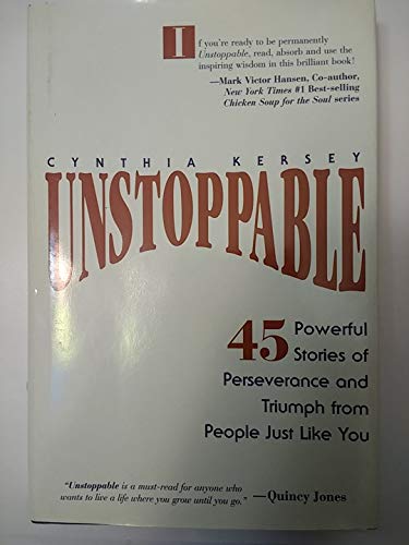 Unstoppable: 45 Powerful Stories of Perseverance and Triumph from People Just Like You