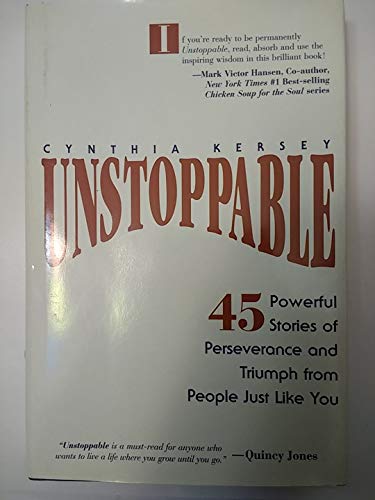 9781570713385: Unstoppable: 45 Powerful Stories of Perseverance and Triumph from People Just Like You