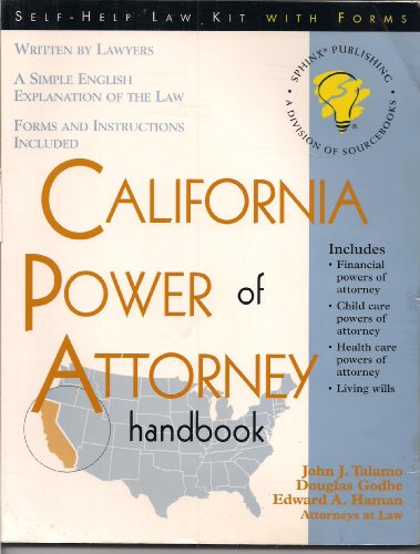 California Power of Attorney Handbook: With Forms (Self-help law kit with forms) (9781570713606) by John J. Talamo; Douglas E. Godbe