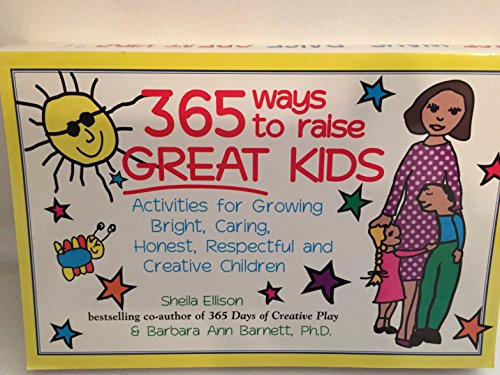 365 Ways to Raise Great Kids (9781570713989) by Ellison, Sheila; Barnett, Barbara Ann