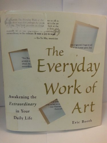 Imagen de archivo de The Everyday Work of Art: Awakening the Extraordinary in Your Daily Life a la venta por More Than Words
