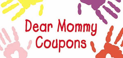 Dear Mommy Coupons (9781570714481) by Unknown Author