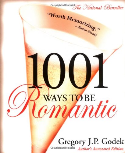 Imagen de archivo de 1001 Ways to Be Romantic a la venta por ThriftBooks-Atlanta