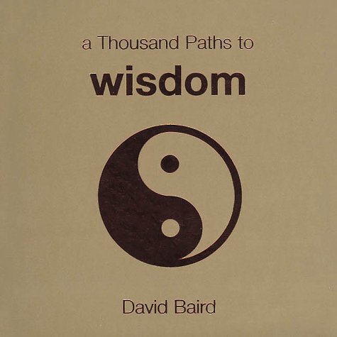 Imagen de archivo de A Thousand Paths to Wisdom (Thousand Paths Series) a la venta por Ergodebooks