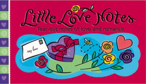 Little Love Notes: Tear-Out Notes of Love and Romance (9781570715488) by Sourcebooks, Inc.