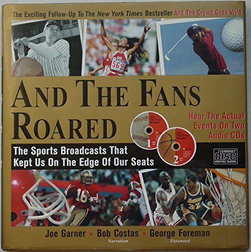 Stock image for And the Fans Roared: The Sports Broadcasts That Kept Us on the Edge of Our Seats (Book + 2 Audio CDs) for sale by SecondSale