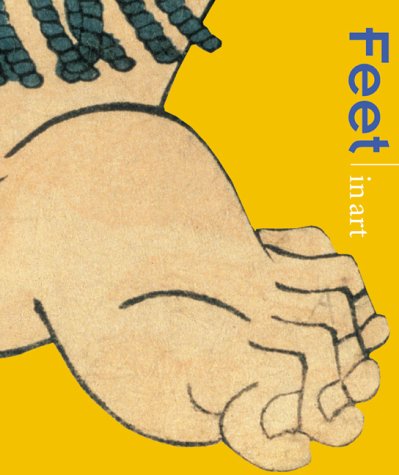 Stock image for Feet: In Art for sale by Hay-on-Wye Booksellers
