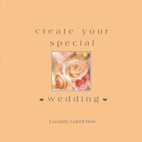 Stock image for Create Your Special Wedding for sale by Half Price Books Inc.