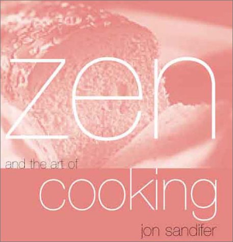 Stock image for Zen and the Art of Cooking for sale by Orion Tech