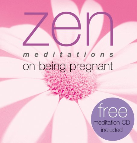 Imagen de archivo de Zen Meditations on Being Pregnant a la venta por Your Online Bookstore