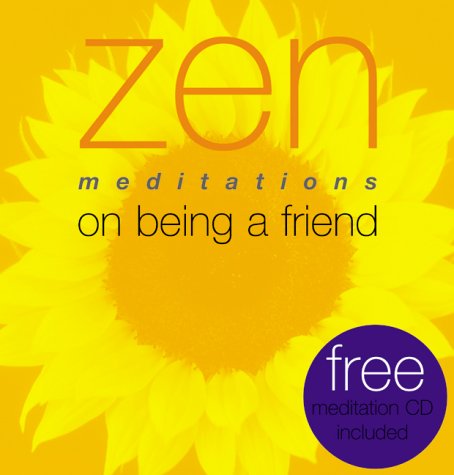 Beispielbild fr Zen Meditations on Being a Friend zum Verkauf von Better World Books