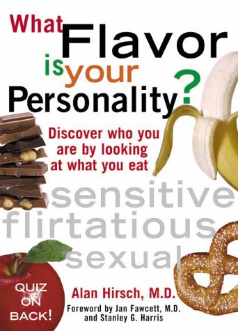 Beispielbild fr What Flavor Is Your Personality? : Discover Who You Are by Looking at What You Eat zum Verkauf von Better World Books