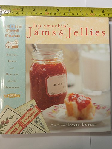 Imagen de archivo de Lip Smackin' Jams and Jellies : Recipes, Hints and How-to's from the Heartland a la venta por Better World Books