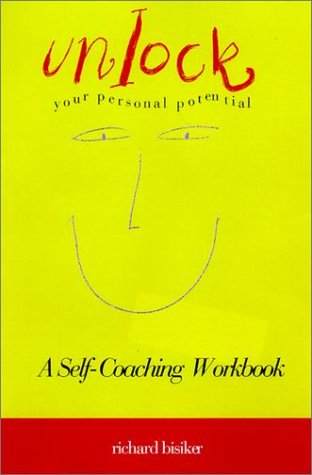 Beispielbild fr Unlock Your Personal Potential: A Self-Coaching Workbook zum Verkauf von The Yard Sale Store