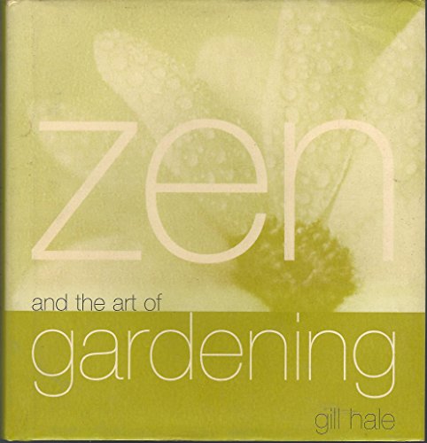 Imagen de archivo de Zen and the Art of Gardening a la venta por BookHolders