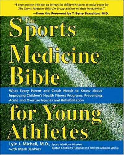 Beispielbild fr The Sports Medicine Bible for Young Athletes zum Verkauf von Better World Books