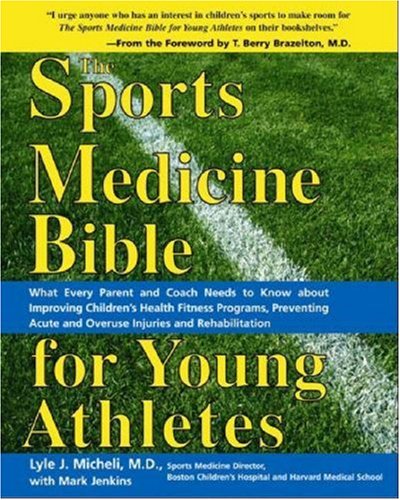 9781570717109: The Sports Medicine Bible for Young Athletes