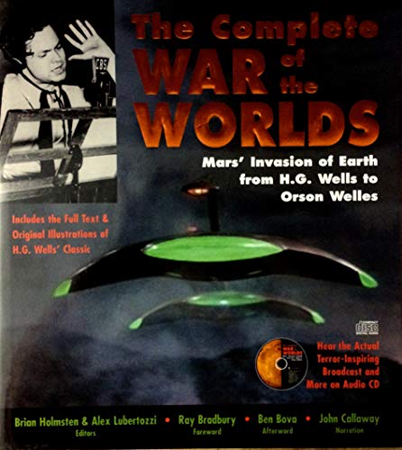 Beispielbild fr The Complete War of the Worlds : Mars' Invasion of Earth from H. G. Wells to Orson Welles zum Verkauf von Better World Books