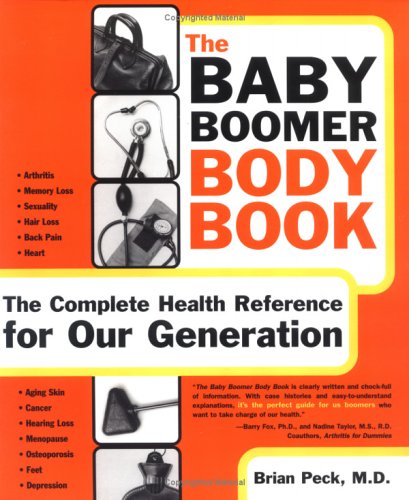 Imagen de archivo de The Baby Boomer Body Book. The Complete Health Reference For Our Generation a la venta por Open Books