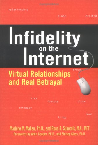 Beispielbild fr Infidelity on the Internet : Virtual Relationships and Real Betrayal zum Verkauf von Better World Books