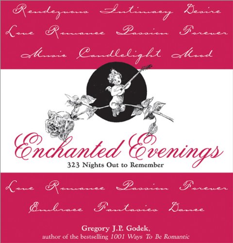 Beispielbild fr Enchanted Evenings : 323 Nights Out to Remember zum Verkauf von Better World Books