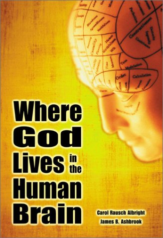 Stock image for Where God Lives in the Human Brain for sale by Better World Books