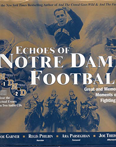 Beispielbild fr Echoes of Notre Dame Football: Great and Memorable Moments of the Fighting Irish (with 2 audio CDs) zum Verkauf von SecondSale