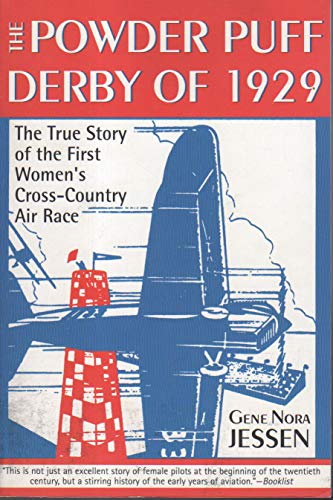 Imagen de archivo de Powder Puff Derby of 1929: The True Story of the First Women's Cross-Country Air Race a la venta por SecondSale