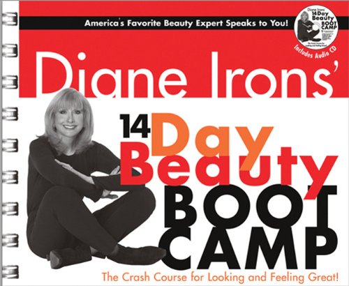 Beispielbild fr Diane Irons' 14-Day Beauty Boot Camp: The Crash Course for Looking and Feeling Great w/ one Audio CD zum Verkauf von Jenson Books Inc