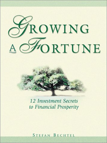 Imagen de archivo de Growing a Fortune: Twelve Investment Secrets to Financial Prosperity a la venta por SecondSale