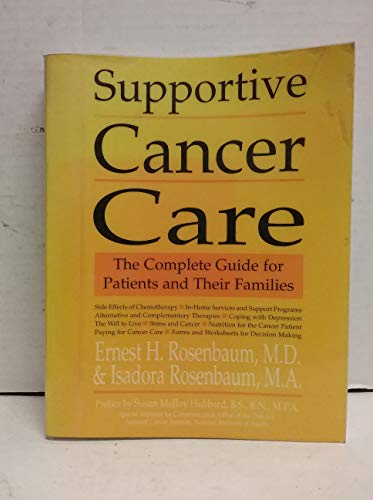 Stock image for Supportive Cancer Care: The Complete Guide for Patients and Their Families for sale by Ergodebooks