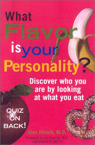 9781570718489: What Flavor Is Your Personality: Discover Who You Are by Looking at What You Eat