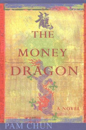Stock image for The Money Dragon: A Novel for sale by Front Cover Books