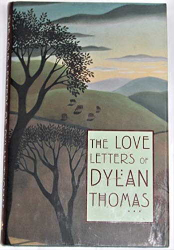 9781570718731: The Love Letters of Dylan Thomas