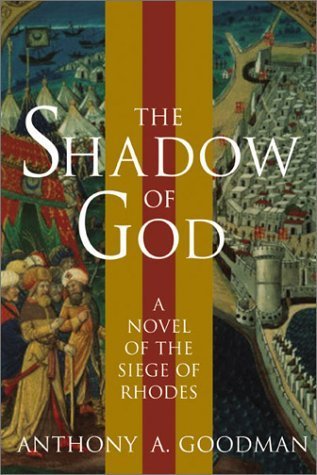 Stock image for The Shadow of God : A Novel of the Siege of Rhodes for sale by Better World Books: West