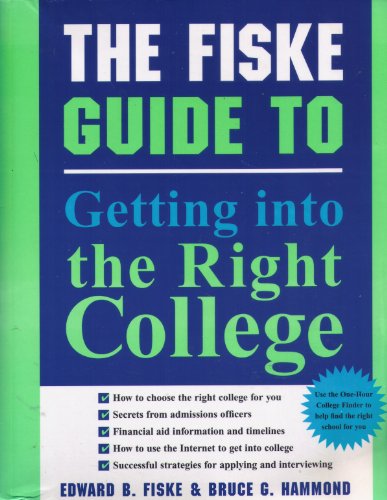 Beispielbild fr The Fiske Guide to Getting into the Right College (Fiske Guide to Getting Into the Right College) zum Verkauf von BookHolders