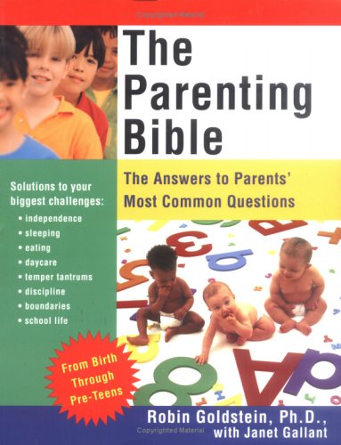 Stock image for The Parenting Bible: The Answers to Parents Most Common Questions for sale by More Than Words